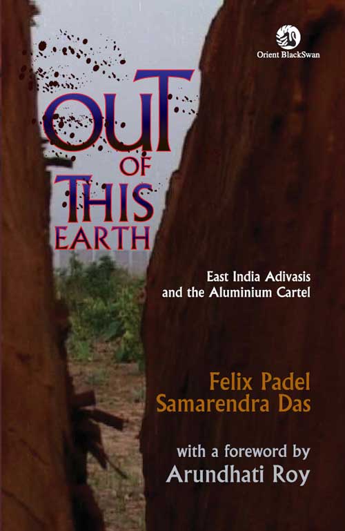 Orient Out of This Earth: East India Adivasis and the Aluminium Cartel